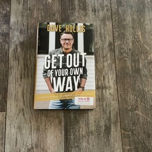 Dave Hollis- Get Out of Your Own Way Book